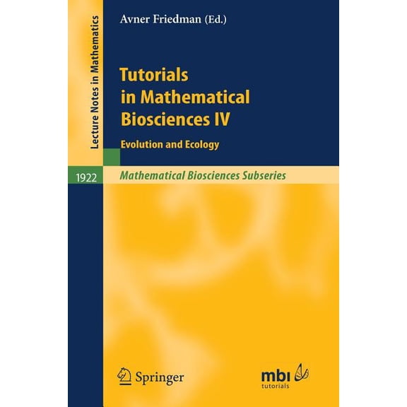 Tutorials in Mathematical Biosciences IV: Evolution and Ecology, (Paperback)