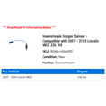 thumbnail image 2 of Downstream Oxygen Sensor - Compatible with 2007 - 2010 Lincoln MKZ 3.5L V6 2008 2009, 2 of 2