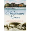 The Architecture of Leisure: The Florida Resort Hotels of Henry Flagler and Henry Plant (Florida History and Culture) [Hardcover - Used]