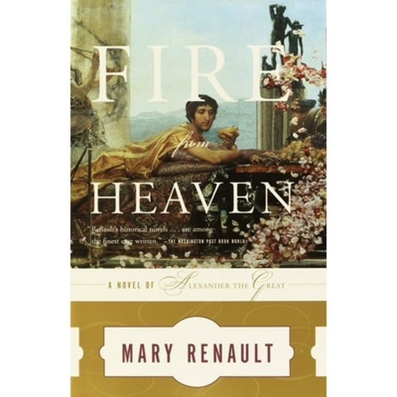 Pre-Owned Fire from Heaven: A Novel of Alexander the Great (Paperback) 0375726829 9780375726828