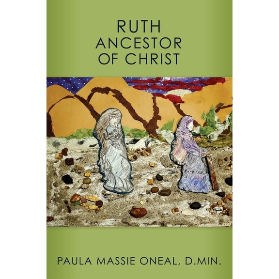 Ruth Ancestor of Christ, (Paperback)