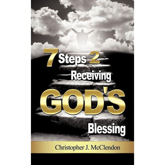 7 Steps 2 Receiving Gods Blessing, (Paperback)