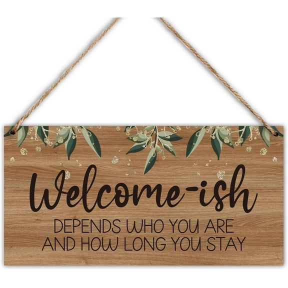 Wood Sign 5x10 Inch Wood Hanging Decor Sign Welcome Ish Depends Who You Are Rustic Wood Front Door Plaque Wall Art Decor Wood Decor Hanging Sign For Porch Yard Home Farmhouse Entryway Outdoor