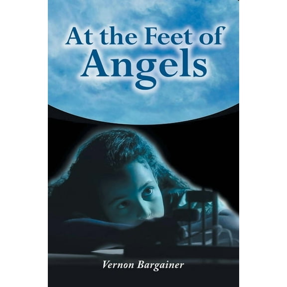 At the Feet of Angels, (Paperback)