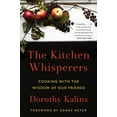 thumbnail image 2 of The Kitchen Whisperers: Cooking with the Wisdom of Our Friends, (Paperback), 2 of 3