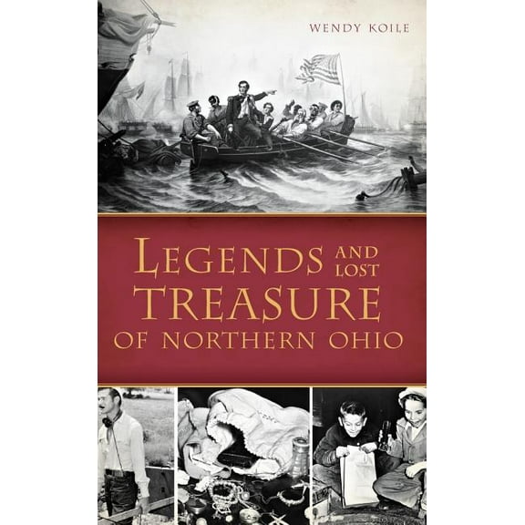Legends and Lost Treasure of Northern Ohio (Hardcover)