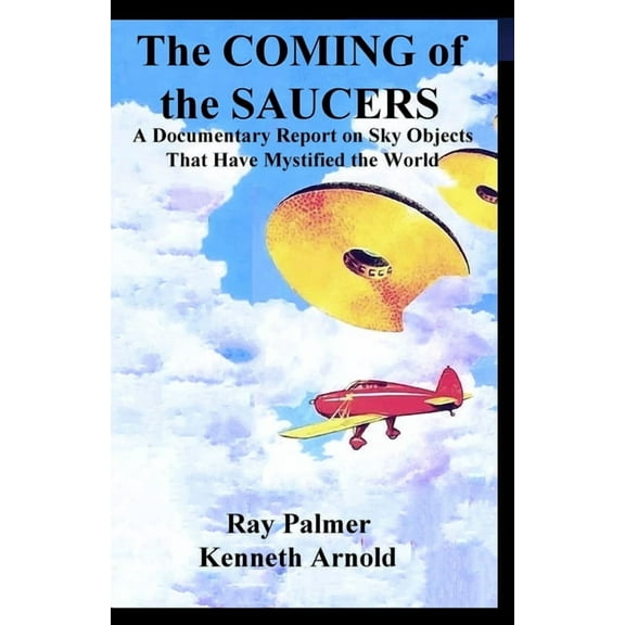 The Coming of the Saucers (Paperback)