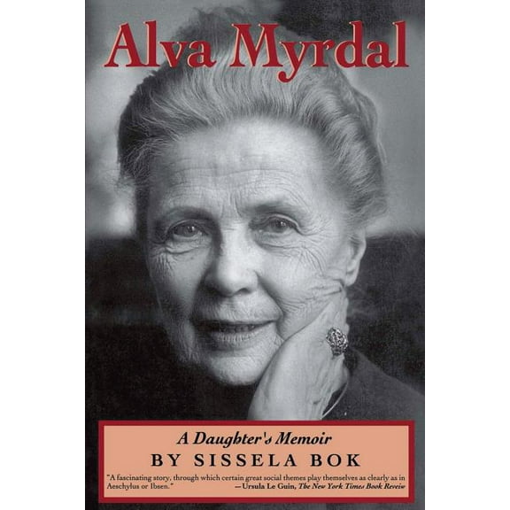 Radcliffe Biography Alva Myrdal: A Daughter's Memoir, (Paperback)