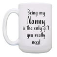 thumbnail image 3 of ThisWear Nanny Gifts for Women Being My Nanny Is The Only Gift You Really Need 15oz Ceramic Coffee Mug Nanny, 3 of 7