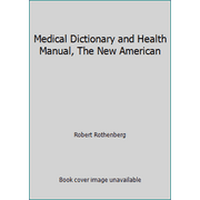 Medical Dictionary and Health Manual, The New American [Mass Market Paperback - Used]