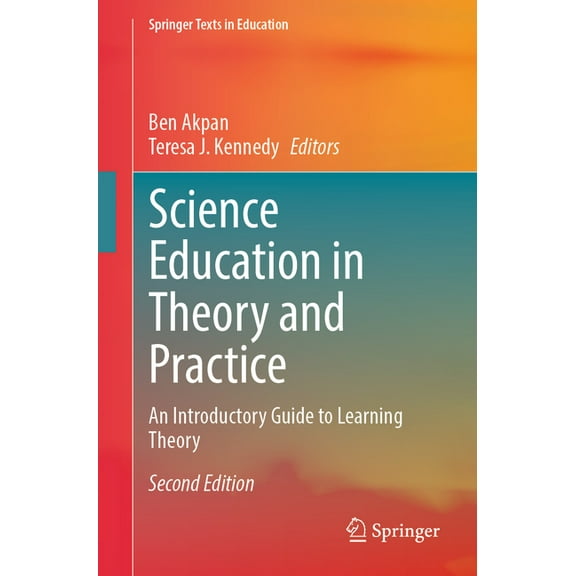 Springer Texts in Education Science Education in Theory and Practice: An Introductory Guide to Learning Theory, (Paperback)