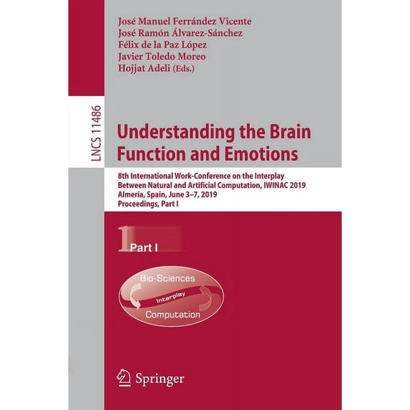 Understanding the Brain Function and Emotions: 8th International Work-Conference on the Interplay Between Natural and Ar, (Paperback)