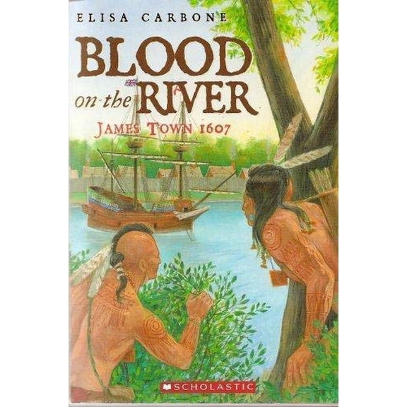 Pre-Owned Blood on the River: James Town, 1607, 9780439026994, 0439026997, Paperback,