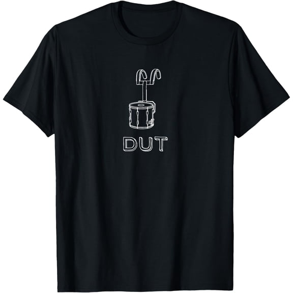 Funny Marching Band Drum Line DUT Snare Drummer Shirt T-Shirt
