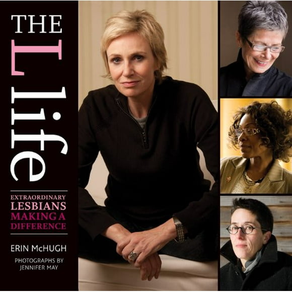 The L Life: Extraordinary Lesbians Making a Difference