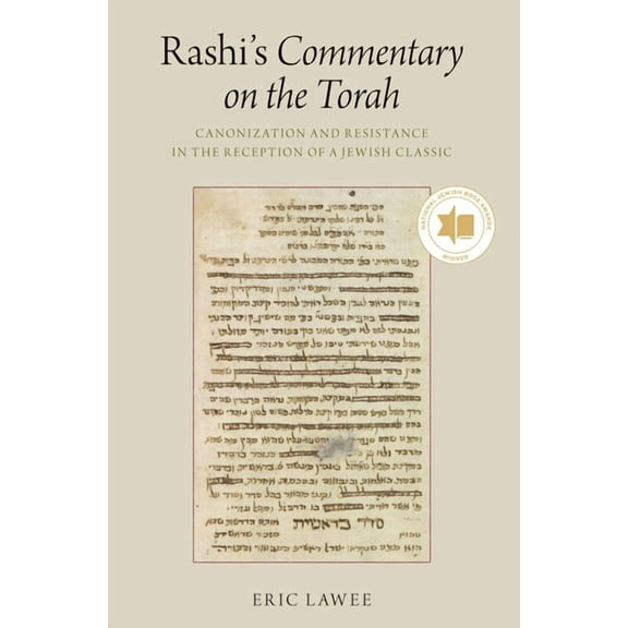 Rashi's Commentary on the Torah: Canonization and Resistance in the Reception of a Jewish Classic, (Paperback)