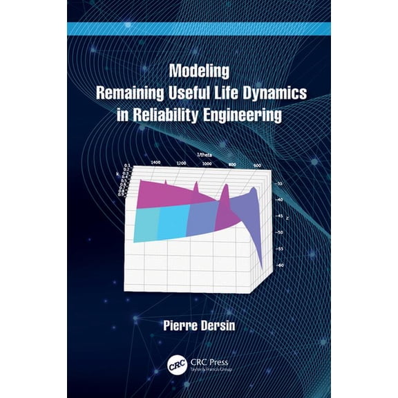 Modeling Remaining Useful Life Dynamics in Reliability Engineering, (Paperback)