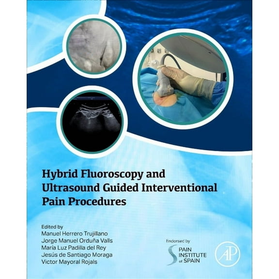 Hybrid Fluoroscopy and Ultrasound Guided Interventional Pain Procedures, (Paperback)