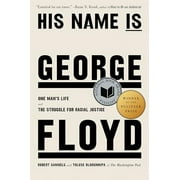 His Name Is George Floyd (Pulitzer Prize Winner) : One Man's Life and the Struggle for Racial Justice (Hardcover)