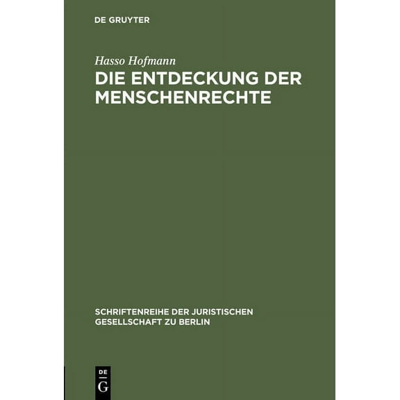 Schriftenreihe der Juristischen Gesellsc Die Entdeckung der Menschenrechte, Book 161, (Hardcover)