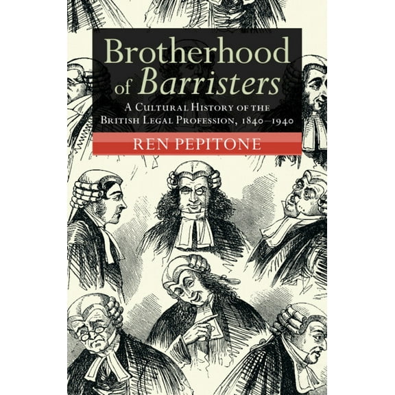 Modern British Histories Brotherhood of Barristers, (Hardcover)