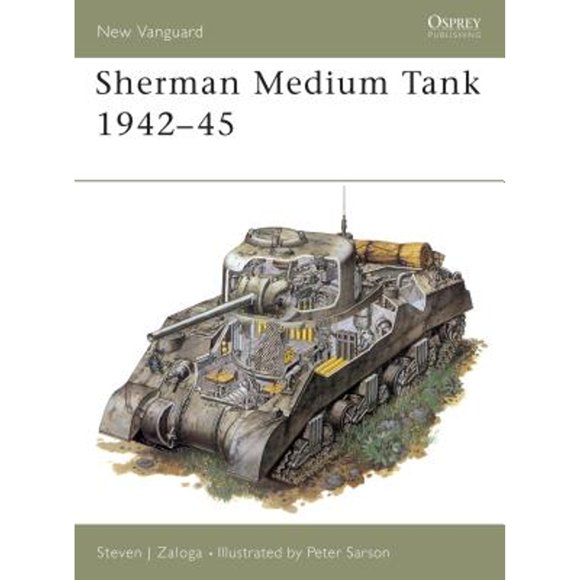 Pre-Owned Sherman Medium Tank 1942-45 (Paperback 9781855322967) by Steven J Zaloga