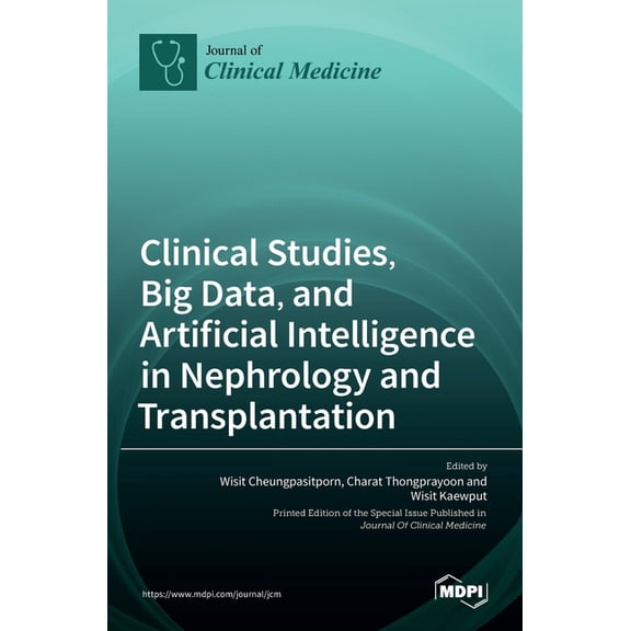 Clinical Studies, Big Data, and Artificial Intelligence in Nephrology and Transplantation, (Hardcover)