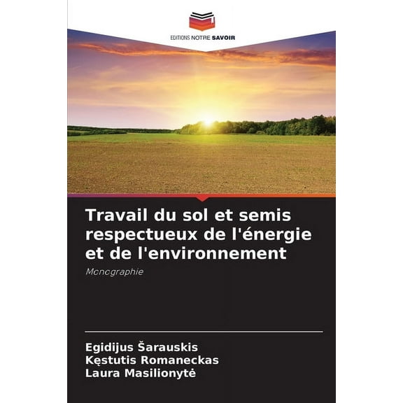 Travail du sol et semis respectueux de l'énergie et de l'environnement, (Paperback)