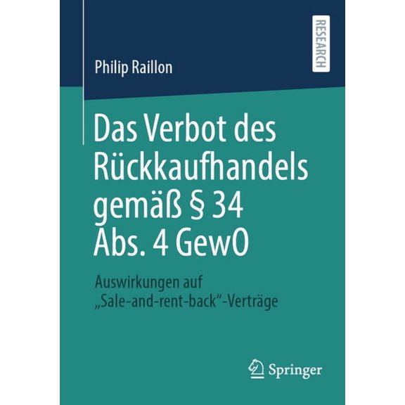 Das Verbot Des Rückkaufhandels Gemäß § 34 Abs. 4 Gewo: Auswirkungen Auf "Sale-And-Rent-Back"-Verträge, (Paperback)