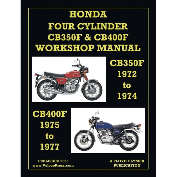 Honda 1972-1977 4-Cylinder Cb350f & Cb400f Workshop Manual, (Paperback)