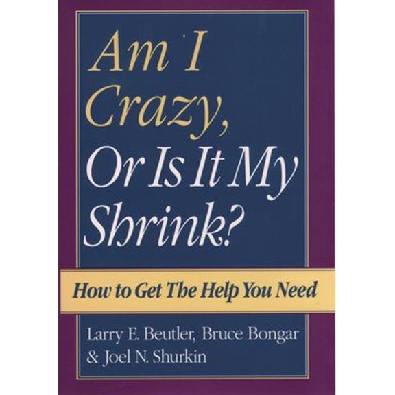 Pre-Owned Am I Crazy, or Is It My Shrink? (Hardcover) 0195107802 9780195107807
