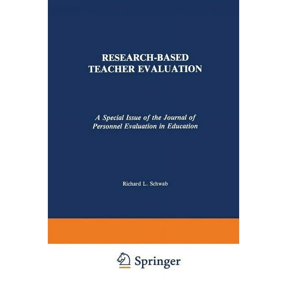 Research-Based Teacher Evaluation: A Special Issue of the Journal of Personnel Evaluation in Education, (Paperback)
