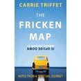 thumbnail image 1 of Pre-Owned The Fricken Map Is Upside Down: Notes from a Spiritual Journey Volume 1 (Paperback) 0983842175 9780983842170, 1 of 1