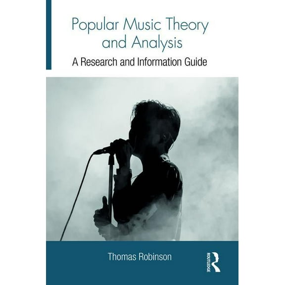 Routledge Music Bibliographies Popular Music Theory and Analysis: A Research and Information Guide, (Hardcover)