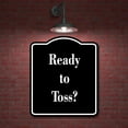 thumbnail image 2 of Ready to Toss BLACK Aluminum Composite Sign 15''x18'', 2 of 9