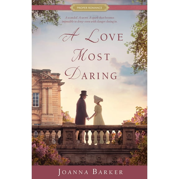 Proper Romance Regency A Love Most Daring, (Paperback)