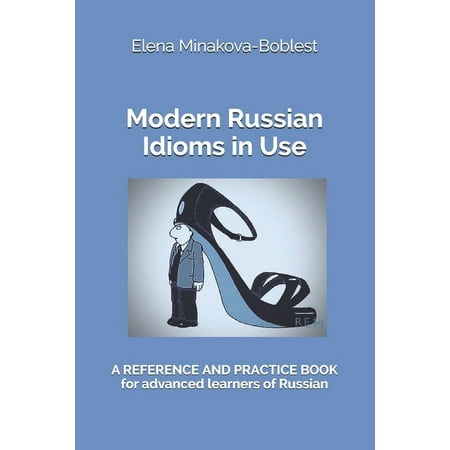 UPC: 9783982159102 | Modern Russian Idioms in Use : A Reference and Practice Book for Advanced Learners of Russian (Paperback)