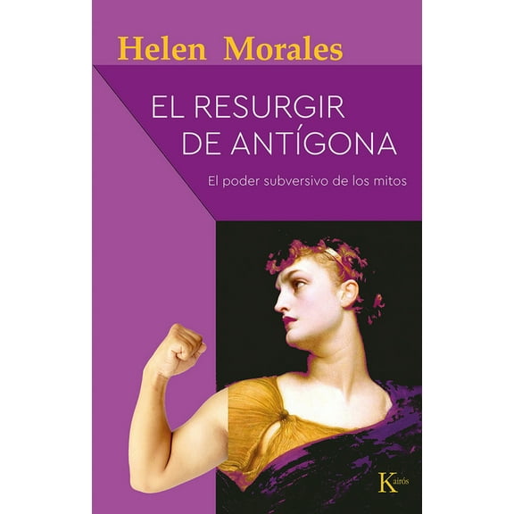 El resurgir de AntÃgona : El poder subversivo de los mitos (Paperback)