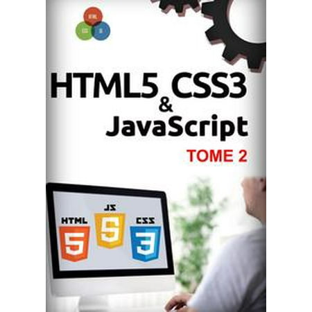 HTML5, CSS3, JavaScript Tome 2 - eBook