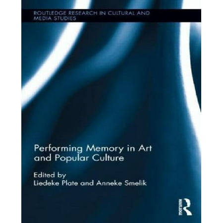 Performing Memory in Art and Popular Culture