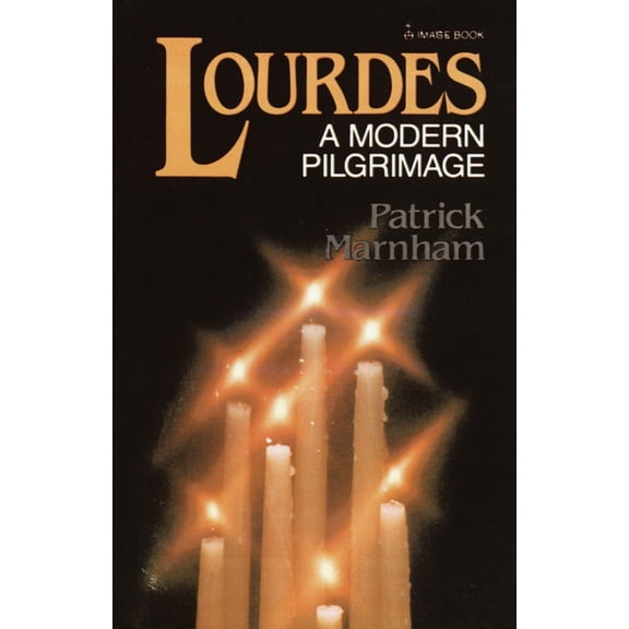 Lourdes: A Modern Pilgrimage, (Paperback)