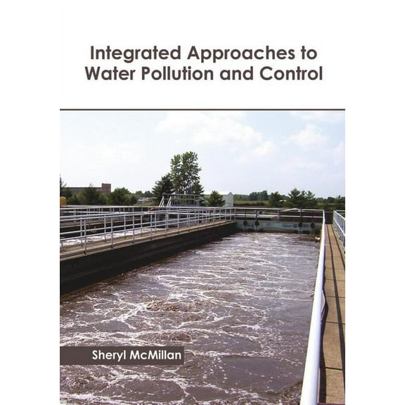 Integrated Approaches to Water Pollution and Control, (Hardcover)