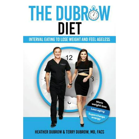 The Dubrow Diet : Interval Eating to Lose Weight and Feel