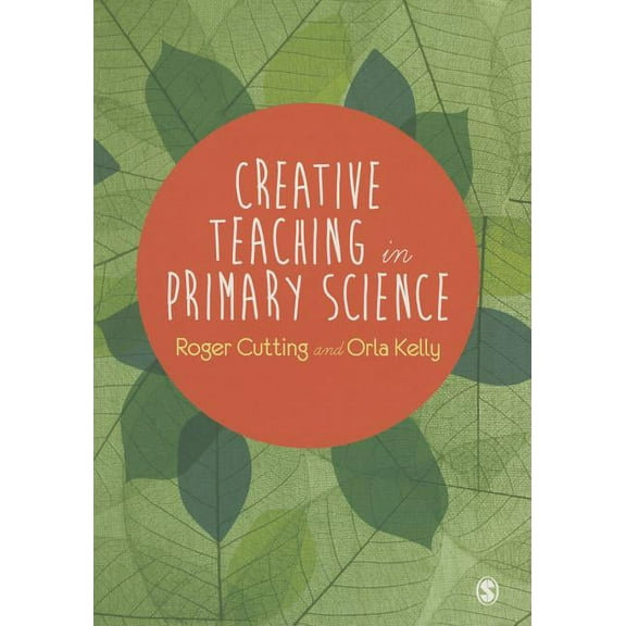 Creative Teaching in Primary Science, (Paperback)