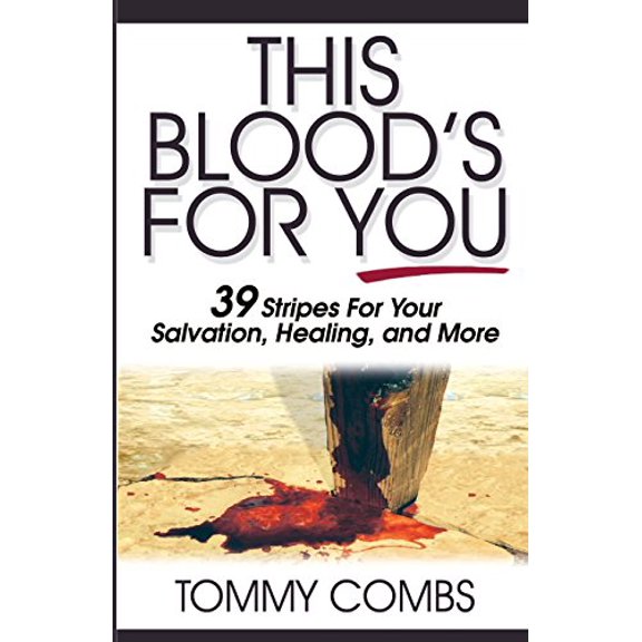 Pre-Owned This Blood's for You: 39 Stripes for Your Salvation, Healing, and More (Paperback) 1939779375 9781939779373