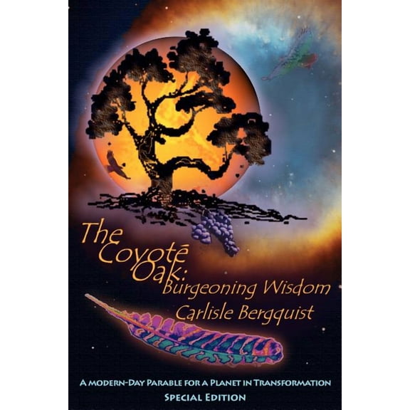 The Coyote Oak: Burgeoning Wisdom, (Paperback)