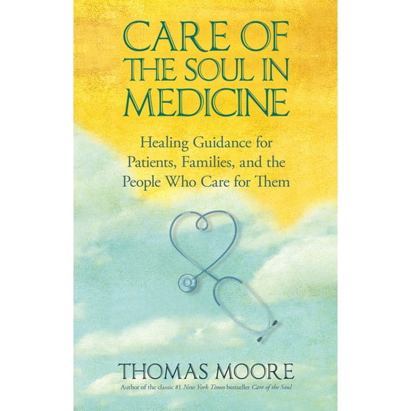 Care of The Soul In Medicine, (Paperback)