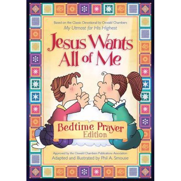 Pre-Owned Jesus Wants All of Me, Bedtime Prayer Edition (Paperback) 1597896756 9781597896757