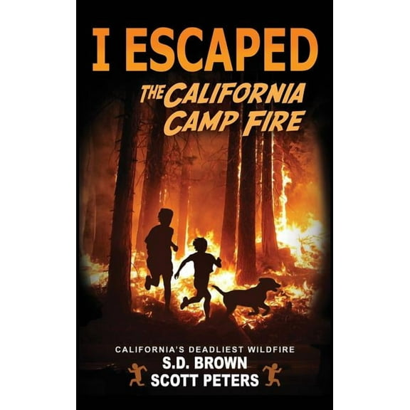 I Escaped I Escaped The California Camp Fire: California's Deadliest Wildfire, Book 2, (Hardcover)