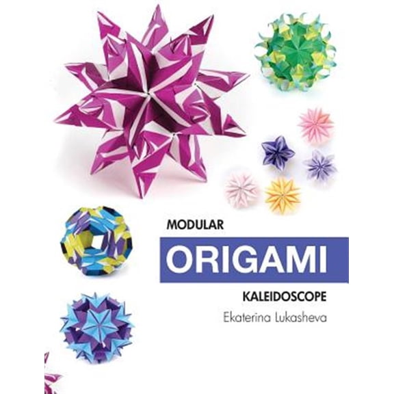 Pre-Owned Modular Origami Kaleidoscope: 30 Models You Can Do Yourself